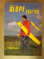 Radio Control Slope Soaring - David Hughes, Keith Thomas