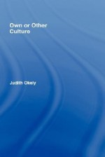 Own or Other Culture - Judith Okely