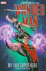 Wonder Man: My Fair Super Hero - Peter David, Andrew Currie