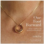 One Foot Forward: Stories and Faces of Widows and Widowers - Judith Fox