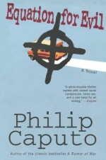 Equation for Evil: A Novel - Philip Caputo