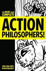 Action Philosophers! - Van Lente, Fred, Ryan Dunlavey