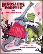 Dinosaurs Forever - William Wise, Lynn M. Munsinger