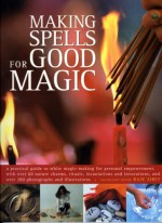 Making Spells for Good Magic - Raje Airey