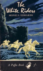 The White Riders - Monica Edwards