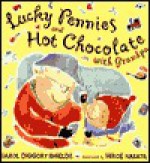 Lucky Pennies and Hot Chocolate - Carol Diggory Shields, Hiroe Nakata