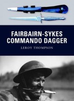 Fairbairn-Sykes Commando Dagger - Leroy Thompson, Howard Gerrard