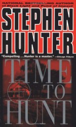 Time To Hunt - Stephen Hunter