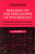 Remarks on the Philosophy of Psychology 1 - Ludwig Wittgenstein, G.E.M. Anscombe, Georg Henrik von Wright, Ludwig Witthenstein