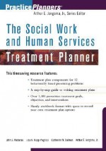 The Social Work and Human Services Treatment Planner - John S. Wodarski, Lisa A. Rapp-Paglicci, Catherine N. Dulmus