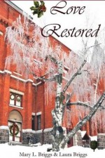 Love Restored - Mary L. Briggs, Laura Briggs