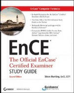 EnCase Computer Forensics, includes DVD: The Official EnCE: EnCase Certified Examiner Study Guide - Steve Bunting