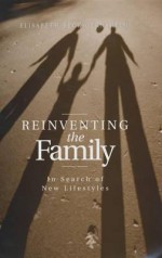 Reinventing the Family: In Search of New Lifestyles - Elisabeth Beck-Gernsheim, Patrick Camiller