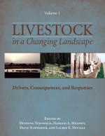 Livestock in a Changing Landscape, Volume 1: Drivers, Consequences, and Responses - Henning Steinfeld, Harold Mooney, Fritz Schneider, Laurie E. Neville, Harold A. Mooney