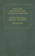 Essays on Sociology and Social Psychology: Collected Works - Karl Mannheim, Paul Kecskemeti