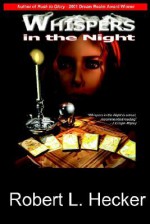 Whispers in the Night - Robert L. Hecker