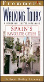 Frommer's Walking Tours: Spain's Favorite Cities - George MacDonald