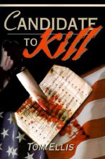 Candidate to Kill - Tom Ellis