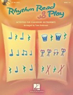Rhythm Read and Play: Activities for Classroom Instruments (Music Express Books) - Tom Anderson