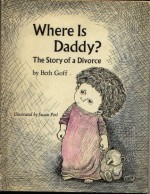 Where is Daddy? - Beth Goff, Susan Perl