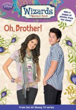 Wizards of Waverly Place #7: Oh, Brother! - Helen Perelman-Bernstein