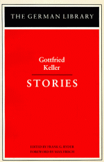 Gottfried Keller: Stories - Gottfried Keller, Max Frisch