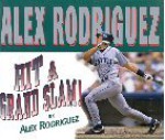 Hit a Grand Slam - Alex Rodriguez, Greg Brown