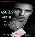 ANGEL'S WRATH (SIN CITY HEAT SERIES) - SK, Danielle Harden