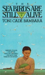 The Sea Birds Are Still Alive - Toni Cade Bambara