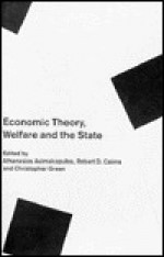 Economic Theory, Welfare, and the State: Essays in Honour of John C. Weldon - Athanasios Asimakopulos, Christopher Green, Robert D. Cairns