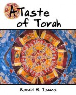 A Taste of Torah: An Introduction to Thirteen Challenging Bible Stories - Ronald H. Isaacs