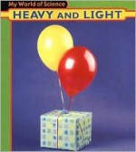 Heavy and Light - Angela Royston