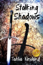 Stalking Shadows - Tahlia Newland