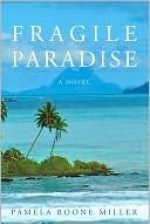 Fragile Paradise - Pamela Miller