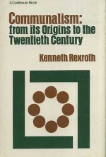 Communalism: From Its Origins to the Twentieth Century - Kenneth Rexroth