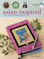 Asian-Inspired Machine Embroidery - Joan Elliott