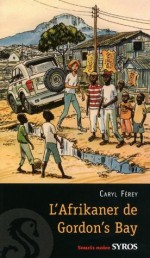 L'Afrikaner de Gordon's Bay (Souris noire) (French Edition) - Caryl Férey, Jacques Ferrandez