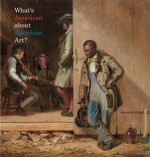 What's American about American Art?: A Gallery Tour in the Cleveland Museum of Art - Henry Adams