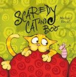 Scaredy Cat and Boo - Michael Broad