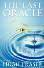 The Last Oracle - Hugh Fraser