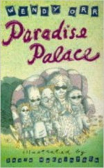 Paradise Palace - Wendy Orr, David Mackintosh