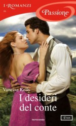 I desideri del Conte (I Romanzi Passione) (Italian Edition) - Vanessa Kelly, Liliana Schwammenthal