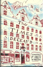 The Times Deceas'd: The Rare Book Department Of The Times Bookshop In The 1960s - Timothy D'Arch Smith