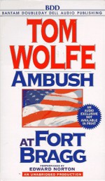 Ambush at Fort Bragg - Tom Wolfe, Edward Norton