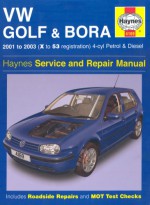 Vw Golf And Bora 4 Cyl Petrol And Diesel Service And Repair Manual: 2001 2003 (Haynes Service And Repair Manuals) - Peter Gill, Peter T. Gill