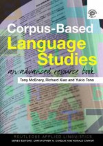 Corpus Based Language Studies: An Advanced Resource Book - Tony McEnery