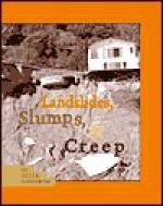 Landslides, Slumps, & Creep - Peter Goodwin