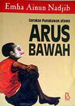 Gerakan Punakawan Atawa Arus Bawah - Emha Ainun Nadjib