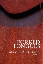 Forked Tongues - Manuela Palacios