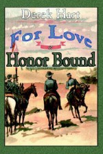 For Love or Honor Bound - Derek Hart